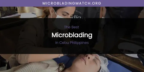 The Absolute Best Microblading in Cebu Philippines
